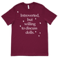 Introverted But Willing to Discuss Dolls T-shirt (Unisex)