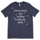 Introverted But Willing to Discuss Dolls T-shirt (Unisex)