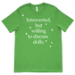 Introverted But Willing to Discuss Dolls T-shirt (Unisex)