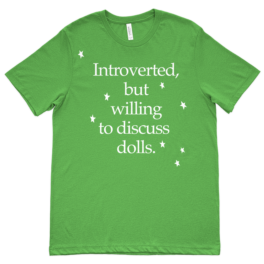 Introverted But Willing to Discuss Dolls T-shirt (Unisex)