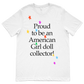 Proud to Be an American Girl Doll Collector Tee Shirt